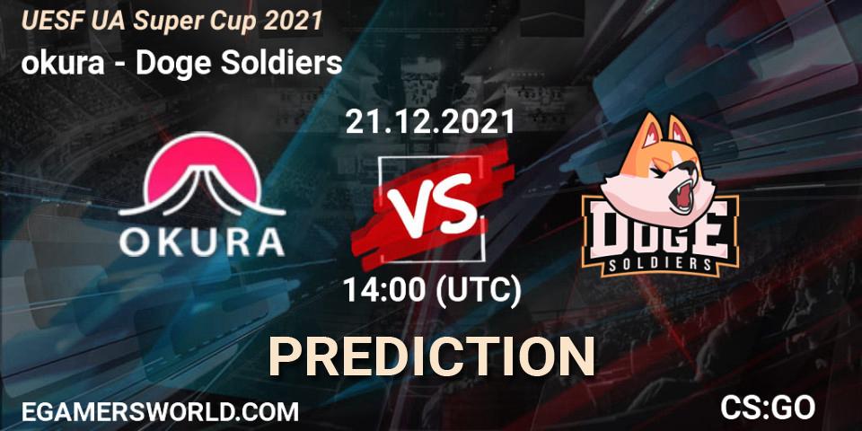okura vs Doge Soldiers: Betting TIp, Match Prediction. 21.12.2021 at 14:00. Counter-Strike (CS2), UESF Ukrainian Super Cup 2021