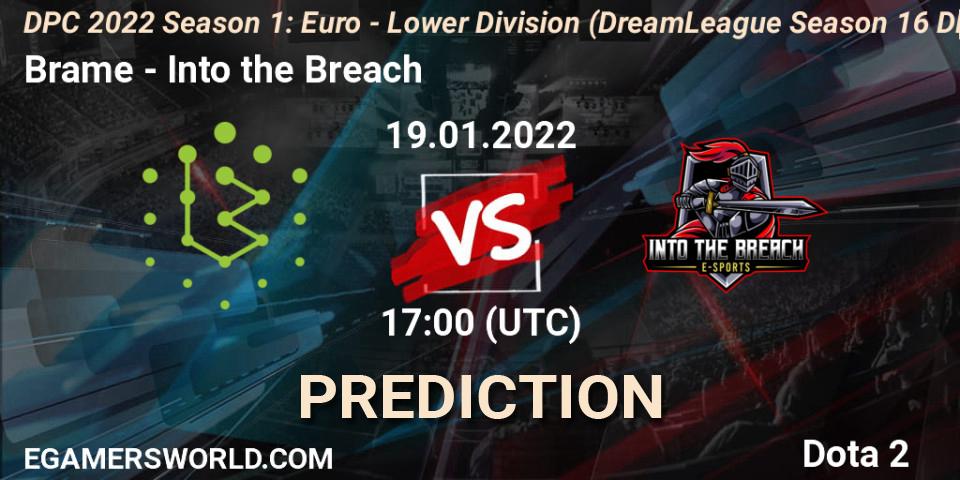 Brame vs Into the Breach: Betting TIp, Match Prediction. 19.01.2022 at 16:55. Dota 2, DPC 2022 Season 1: Euro - Lower Division (DreamLeague Season 16 DPC WEU)