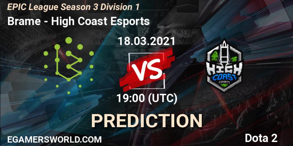 Brame vs High Coast Esports: Betting TIp, Match Prediction. 18.03.21. Dota 2, EPIC League Season 3 Division 1