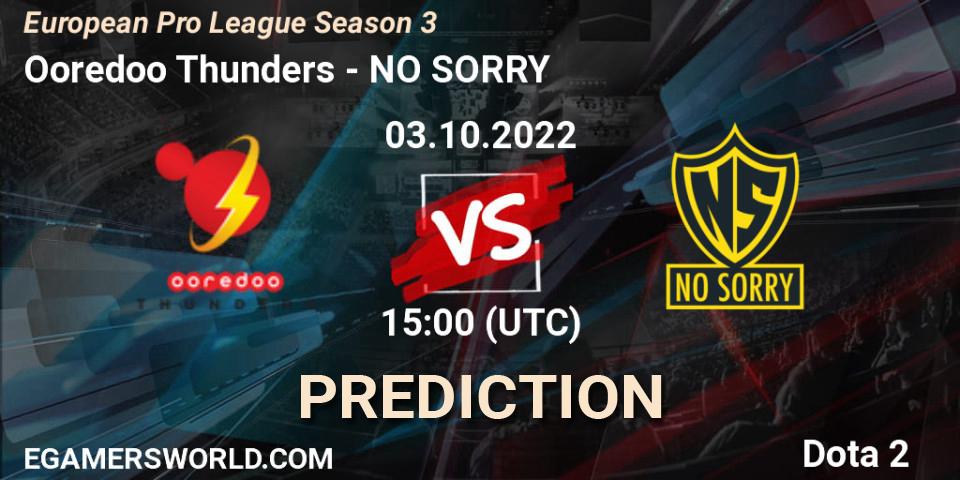 Ooredoo Thunders vs NO SORRY: Betting TIp, Match Prediction. 03.10.2022 at 15:00. Dota 2, European Pro League Season 3 