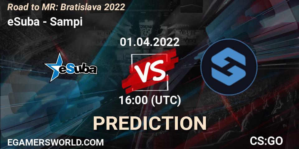 eSuba vs Sampi: Betting TIp, Match Prediction. 01.04.2022 at 12:30. Counter-Strike (CS2), Road to MČR: Bratislava 2022