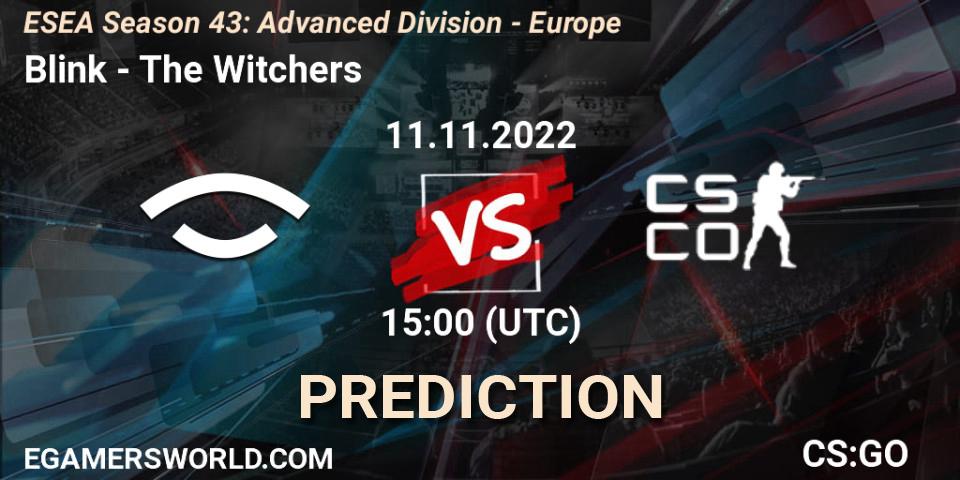 Blink vs The Witchers: Betting TIp, Match Prediction. 11.11.2022 at 15:00. Counter-Strike (CS2), ESEA Season 43: Advanced Division - Europe