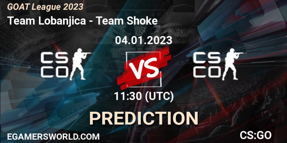 Team Lobanjica vs Team Shoke: Betting TIp, Match Prediction. 04.01.2023 at 11:30. Counter-Strike (CS2), GOAT League 2023