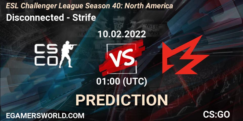 Disconnected vs Strife: Betting TIp, Match Prediction. 10.02.22. CS2 (CS:GO), ESL Challenger League Season 40: North America