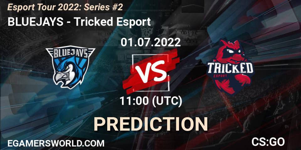 BLUEJAYS vs Tricked Esport: Betting TIp, Match Prediction. 01.07.22. CS2 (CS:GO), Esport Tour 2022: Series #2