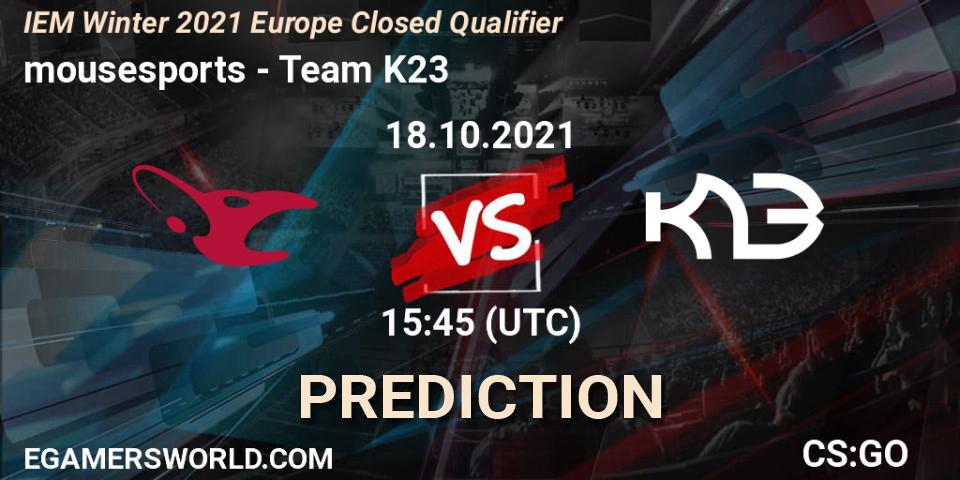 MOUZ vs Team K23: Betting TIp, Match Prediction. 18.10.2021 at 15:50. Counter-Strike (CS2), IEM Winter 2021 Europe Closed Qualifier