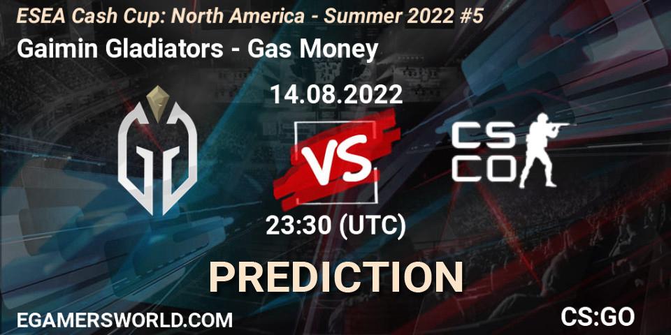 Gaimin Gladiators vs Gas Money: Betting TIp, Match Prediction. 14.08.2022 at 23:30. Counter-Strike (CS2), ESEA Cash Cup: North America - Summer 2022 #5