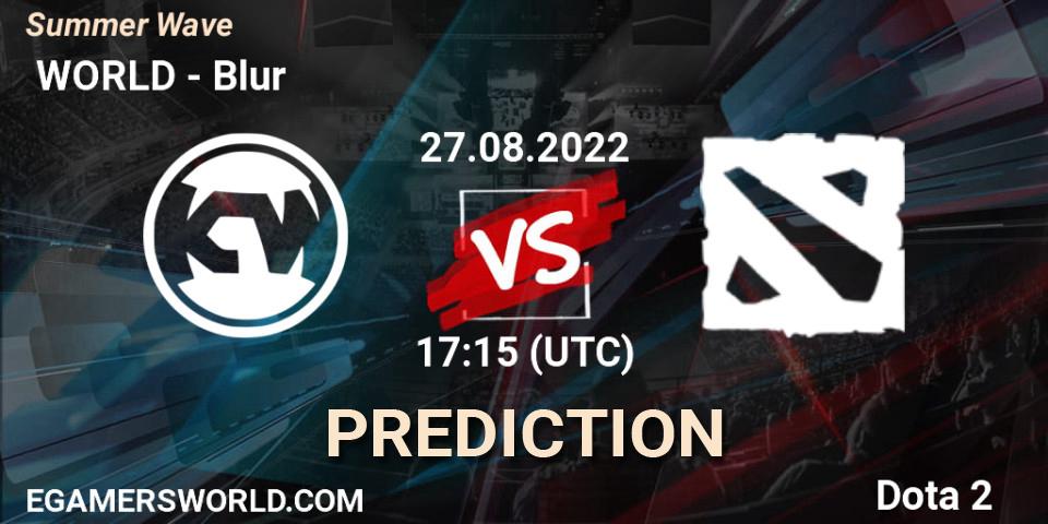 КИБЕР WORLD vs Blur: Betting TIp, Match Prediction. 27.08.2022 at 17:15. Dota 2, Summer Wave