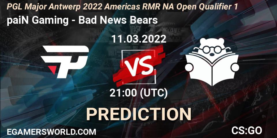 paiN Gaming vs Bad News Bears: Betting TIp, Match Prediction. 11.03.2022 at 21:05. Counter-Strike (CS2), PGL Major Antwerp 2022 Americas RMR NA Open Qualifier 1
