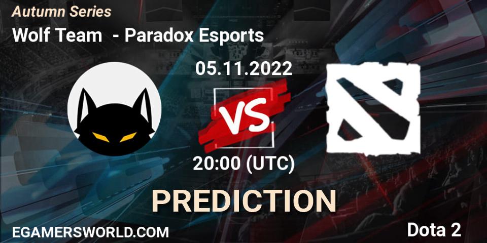 Wolf Team vs Paradox Esports: Betting TIp, Match Prediction. 05.11.2022 at 20:00. Dota 2, Autumn Series