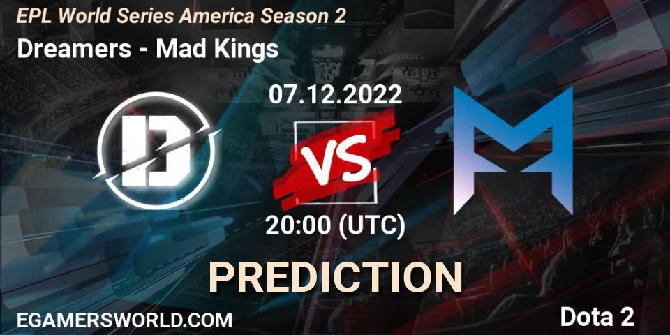 Dreamers vs Mad Kings: Betting TIp, Match Prediction. 07.12.22. Dota 2, EPL World Series America Season 2