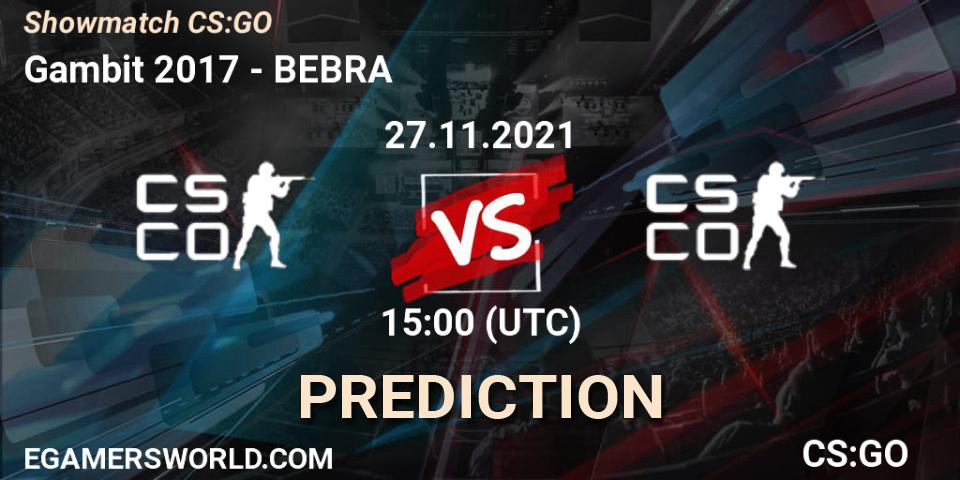 Gambit 2017 vs BEBRA: Betting TIp, Match Prediction. 27.11.2021 at 16:00. Counter-Strike (CS2), Showmatch CS:GO