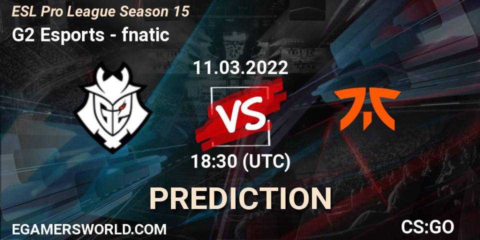 G2 Esports vs fnatic: Betting TIp, Match Prediction. 11.03.22. CS2 (CS:GO), ESL Pro League Season 15