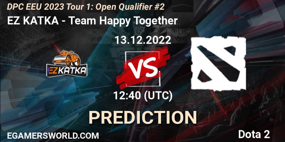 EZ KATKA vs Team Happy Together: Betting TIp, Match Prediction. 13.12.2022 at 12:40. Dota 2, DPC EEU 2023 Tour 1: Open Qualifier #2