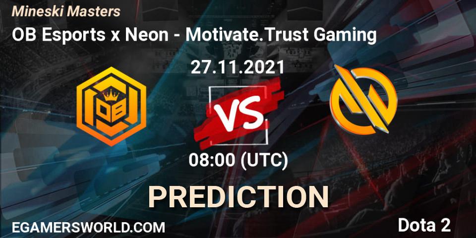 OB Esports x Neon vs Motivate.Trust Gaming: Betting TIp, Match Prediction. 27.11.2021 at 05:29. Dota 2, Mineski Masters