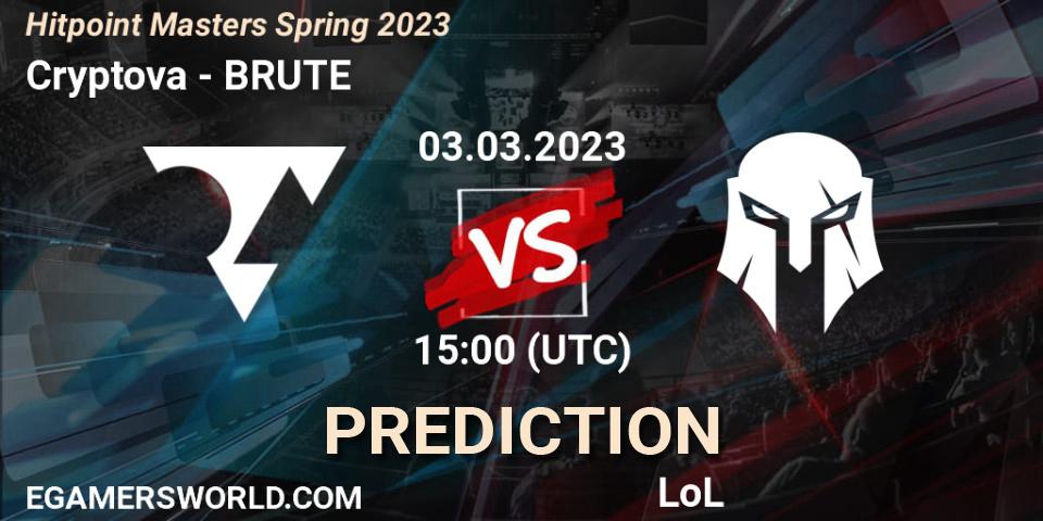 Cryptova vs BRUTE: Betting TIp, Match Prediction. 03.02.2023 at 15:00. LoL, Hitpoint Masters Spring 2023