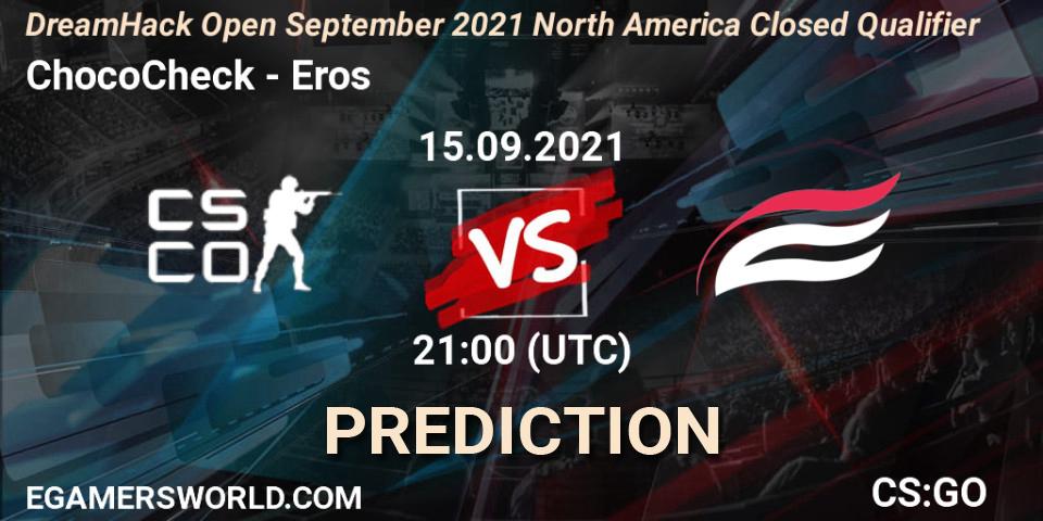 ChocoCheck vs Eros: Betting TIp, Match Prediction. 16.09.2021 at 01:00. Counter-Strike (CS2), DreamHack Open September 2021 North America Closed Qualifier