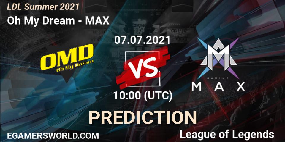 Oh My Dream vs MAX: Betting TIp, Match Prediction. 07.07.2021 at 11:00. LoL, LDL Summer 2021