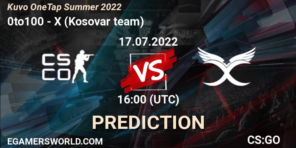 0to100 vs X (Kosovar team): Betting TIp, Match Prediction. 17.07.2022 at 16:00. Counter-Strike (CS2), Kuvo OneTap Summer 2022