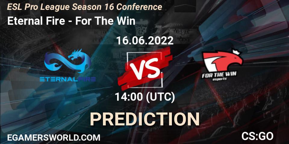 Eternal Fire vs For The Win: Betting TIp, Match Prediction. 16.06.2022 at 14:00. Counter-Strike (CS2), ESL Pro League Season 16 Conference