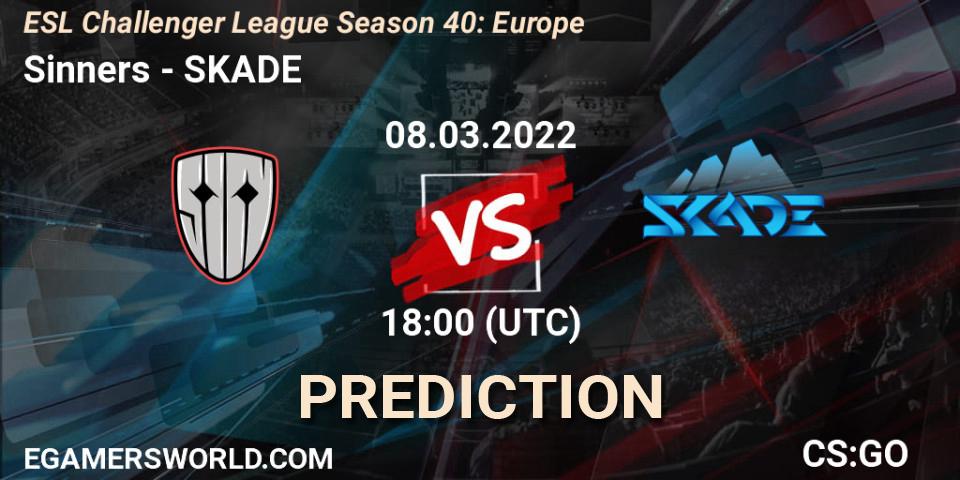 Sinners vs SKADE: Betting TIp, Match Prediction. 08.03.22. CS2 (CS:GO), ESL Challenger League Season 40: Europe