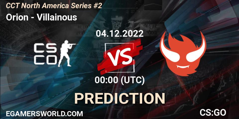 Orion vs Villainous: Betting TIp, Match Prediction. 04.12.22. CS2 (CS:GO), CCT North America Series #2