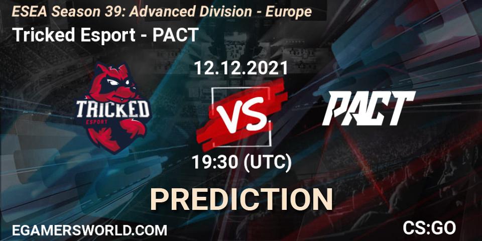 Tricked Esport vs PACT: Betting TIp, Match Prediction. 12.12.21. CS2 (CS:GO), ESEA Season 39: Advanced Division - Europe