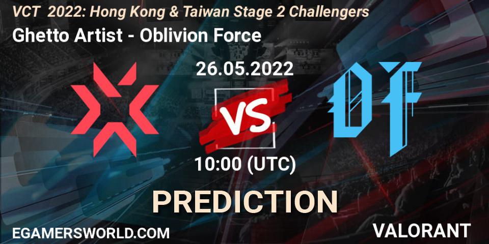 Ghetto Artist vs Oblivion Force: Betting TIp, Match Prediction. 26.05.2022 at 10:00. VALORANT, VCT 2022: Hong Kong & Taiwan Stage 2 Challengers