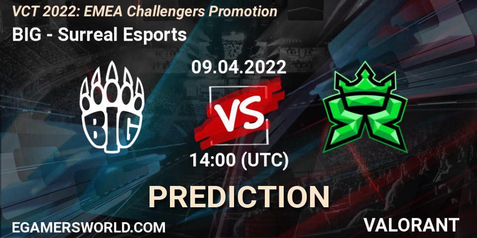 BIG vs Surreal Esports: Betting TIp, Match Prediction. 09.04.2022 at 14:30. VALORANT, VCT 2022: EMEA Challengers Promotion