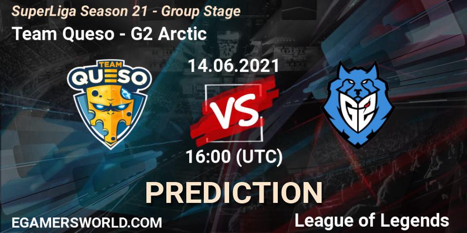 Team Queso vs G2 Arctic: Betting TIp, Match Prediction. 14.06.2021 at 16:00. LoL, SuperLiga Season 21 - Group Stage 
