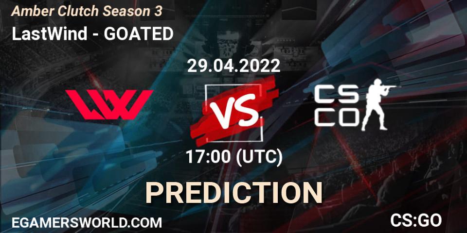 LastWind vs GOATED: Betting TIp, Match Prediction. 29.04.2022 at 17:00. Counter-Strike (CS2), Amber Clutch Season 3