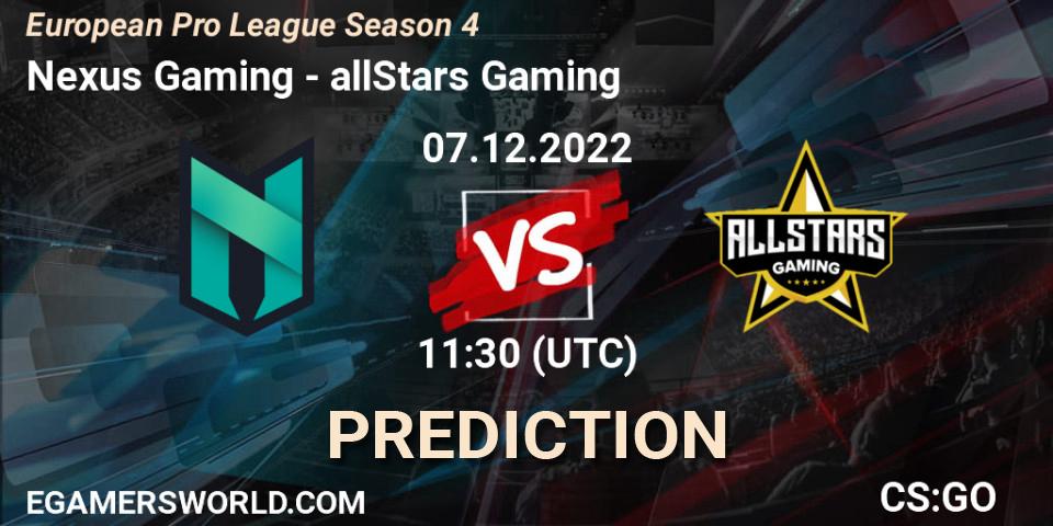 Nexus Gaming vs allStars Gaming: Betting TIp, Match Prediction. 07.12.22. CS2 (CS:GO), European Pro League Season 4