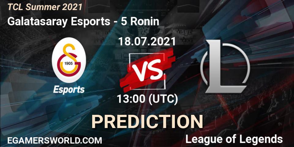 Galatasaray Esports vs 5 Ronin: Betting TIp, Match Prediction. 18.07.21. LoL, TCL Summer 2021