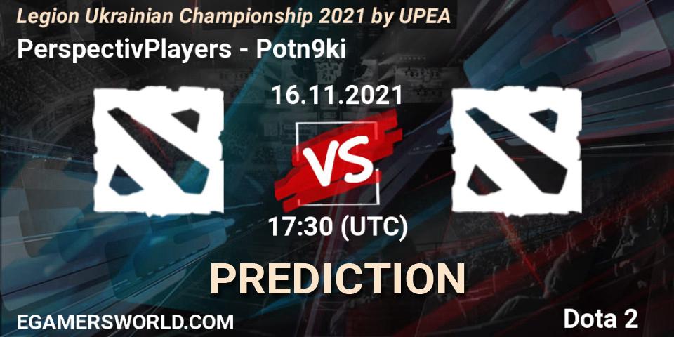 PerspectivPlayers vs Potn9ki: Betting TIp, Match Prediction. 16.11.2021 at 16:09. Dota 2, Legion Ukrainian Championship 2021 by UPEA