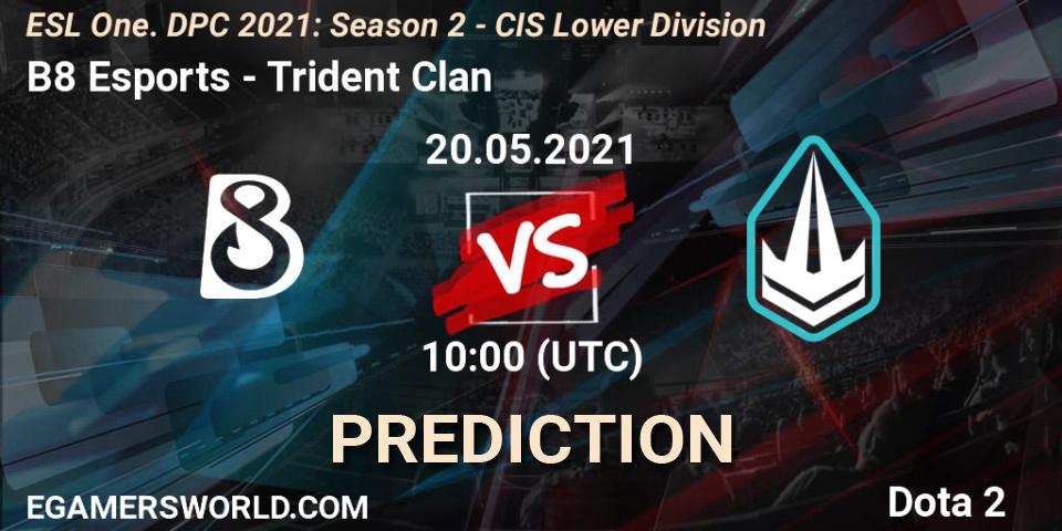 B8 Esports vs Trident Clan: Betting TIp, Match Prediction. 20.05.2021 at 09:57. Dota 2, ESL One. DPC 2021: Season 2 - CIS Lower Division