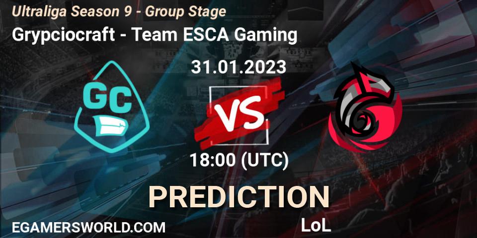 Grypciocraft vs Team ESCA Gaming: Betting TIp, Match Prediction. 31.01.23. LoL, Ultraliga Season 9 - Group Stage