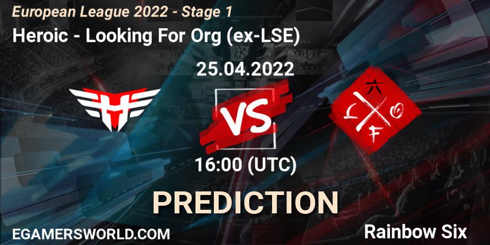 Heroic vs Looking For Org (ex-LSE): Betting TIp, Match Prediction. 25.04.22. Rainbow Six, European League 2022 - Stage 1