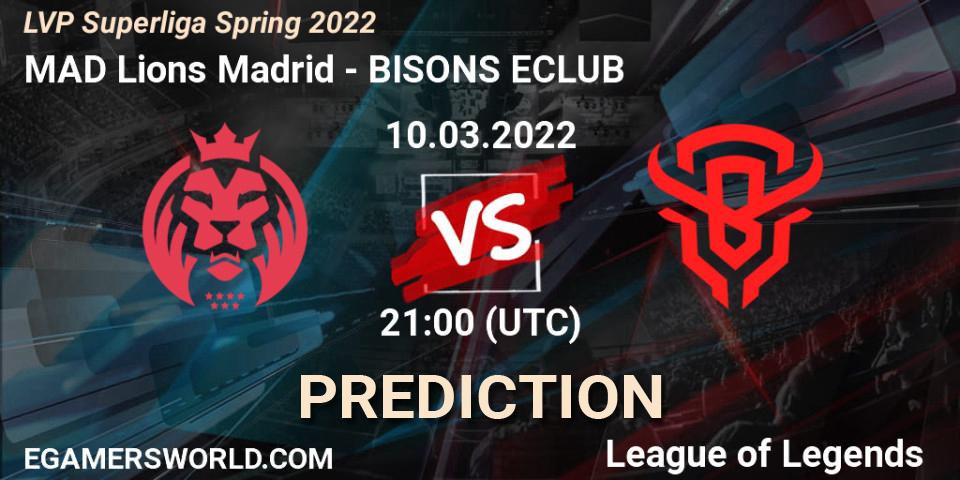 MAD Lions Madrid vs BISONS ECLUB: Betting TIp, Match Prediction. 10.03.22. LoL, LVP Superliga Spring 2022
