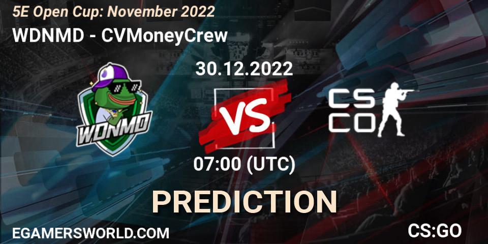 WDNMD vs CVMoneyCrew: Betting TIp, Match Prediction. 30.12.2022 at 07:00. Counter-Strike (CS2), 5E Open Cup: November 2022