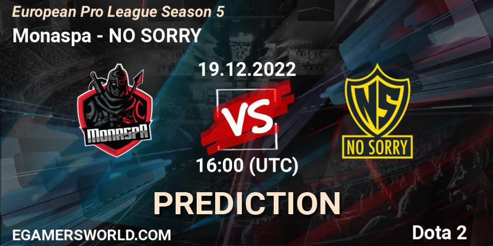 Monaspa vs NO SORRY: Betting TIp, Match Prediction. 19.12.2022 at 16:06. Dota 2, European Pro League Season 5