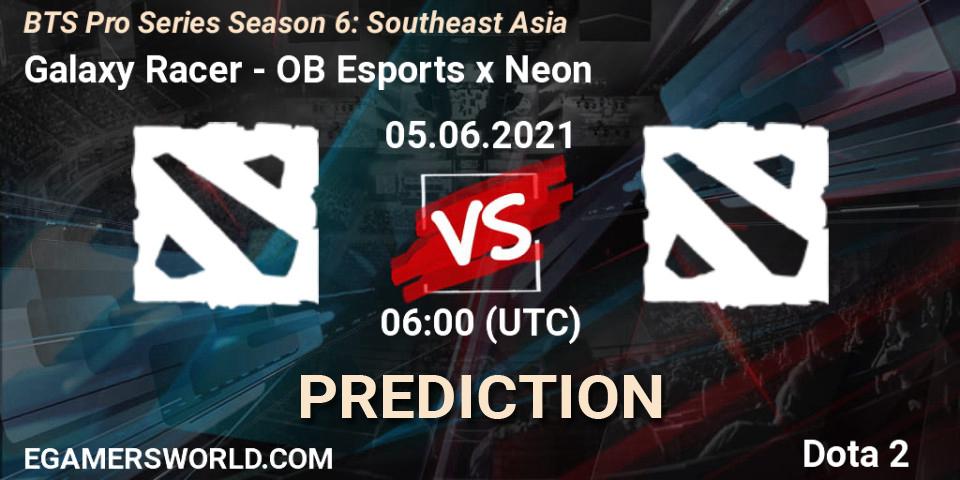 Galaxy Racer vs OB Esports x Neon: Betting TIp, Match Prediction. 05.06.2021 at 07:00. Dota 2, BTS Pro Series Season 6: Southeast Asia