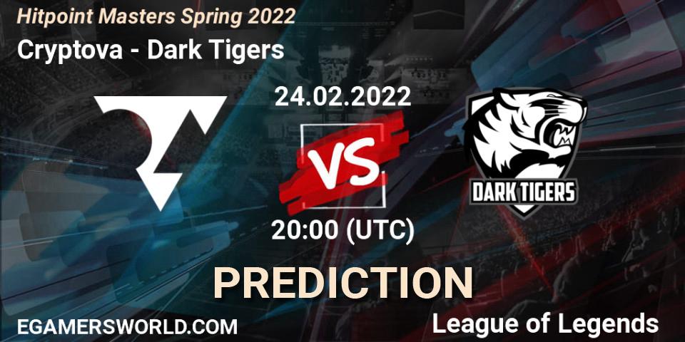 Cryptova vs Dark Tigers: Betting TIp, Match Prediction. 24.02.2022 at 20:00. LoL, Hitpoint Masters Spring 2022