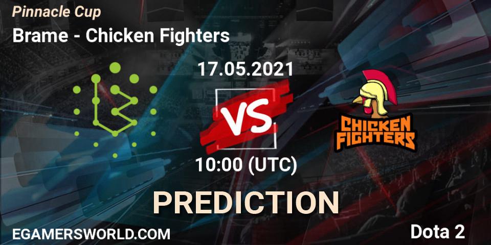 Brame vs Chicken Fighters: Betting TIp, Match Prediction. 17.05.2021 at 10:01. Dota 2, Pinnacle Cup 2021 Dota 2