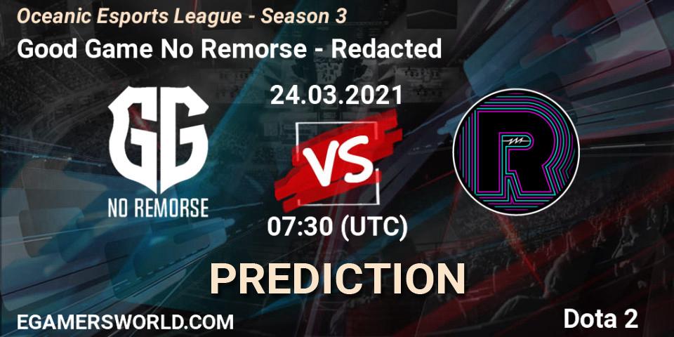 Good Game No Remorse vs Redacted: Betting TIp, Match Prediction. 24.03.2021 at 07:35. Dota 2, Oceanic Esports League - Season 3