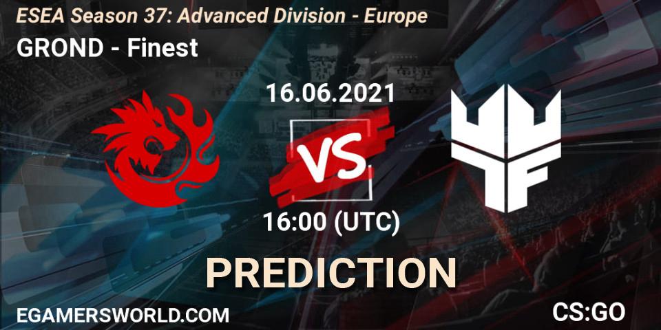 GROND vs Finest: Betting TIp, Match Prediction. 16.06.21. CS2 (CS:GO), ESEA Season 37: Advanced Division - Europe