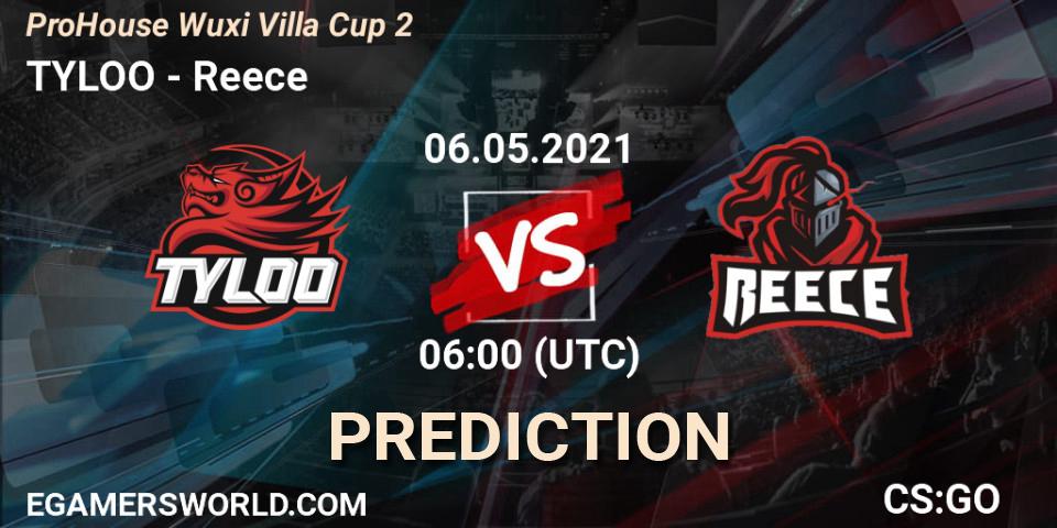 TYLOO vs Reece: Betting TIp, Match Prediction. 06.05.2021 at 06:30. Counter-Strike (CS2), ProHouse Wuxi Villa Cup Season 2
