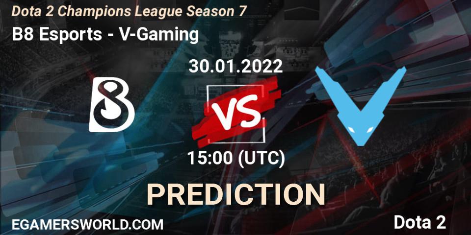 B8 Esports vs V-Gaming: Betting TIp, Match Prediction. 30.01.2022 at 15:02. Dota 2, Dota 2 Champions League 2022 Season 7