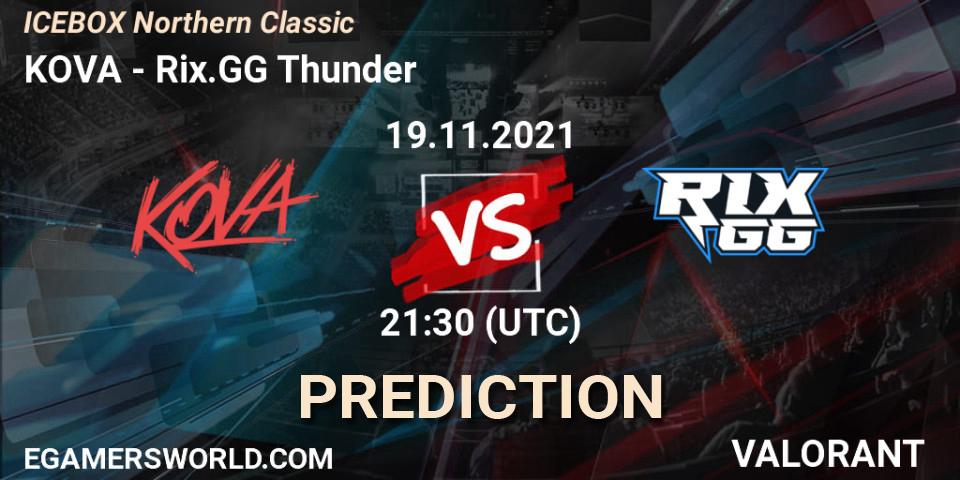 KOVA vs Rix.GG Thunder: Betting TIp, Match Prediction. 19.11.2021 at 21:30. VALORANT, ICEBOX Northern Classic