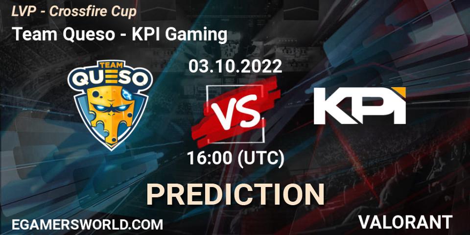 Team Queso vs KPI Gaming: Betting TIp, Match Prediction. 03.10.22. VALORANT, LVP - Crossfire Cup