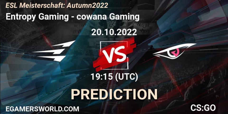 Entropy Gaming vs cowana Gaming: Betting TIp, Match Prediction. 20.10.22. CS2 (CS:GO), ESL Meisterschaft: Autumn 2022